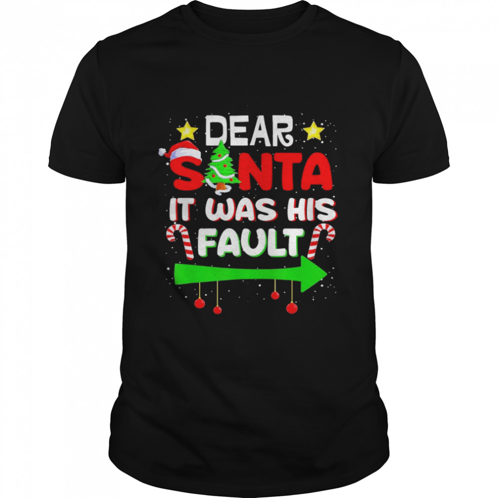 Dear Santa It Was His Fault Her and His Christmas Pajama shirt