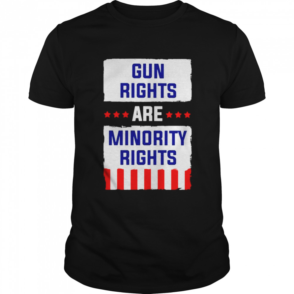 Gun rights are minority rights shirt