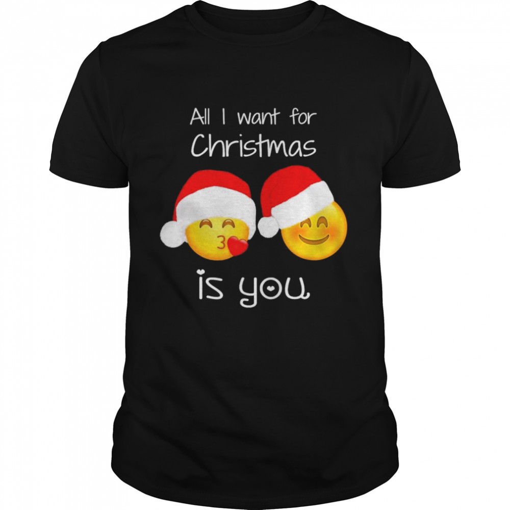 Merry Christmas All I Want For Christmas Is You Romance Love Shirt