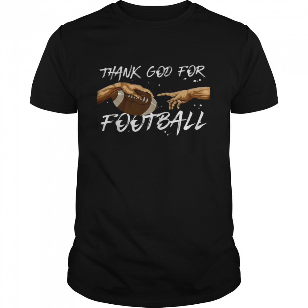 Thank god for football shirt