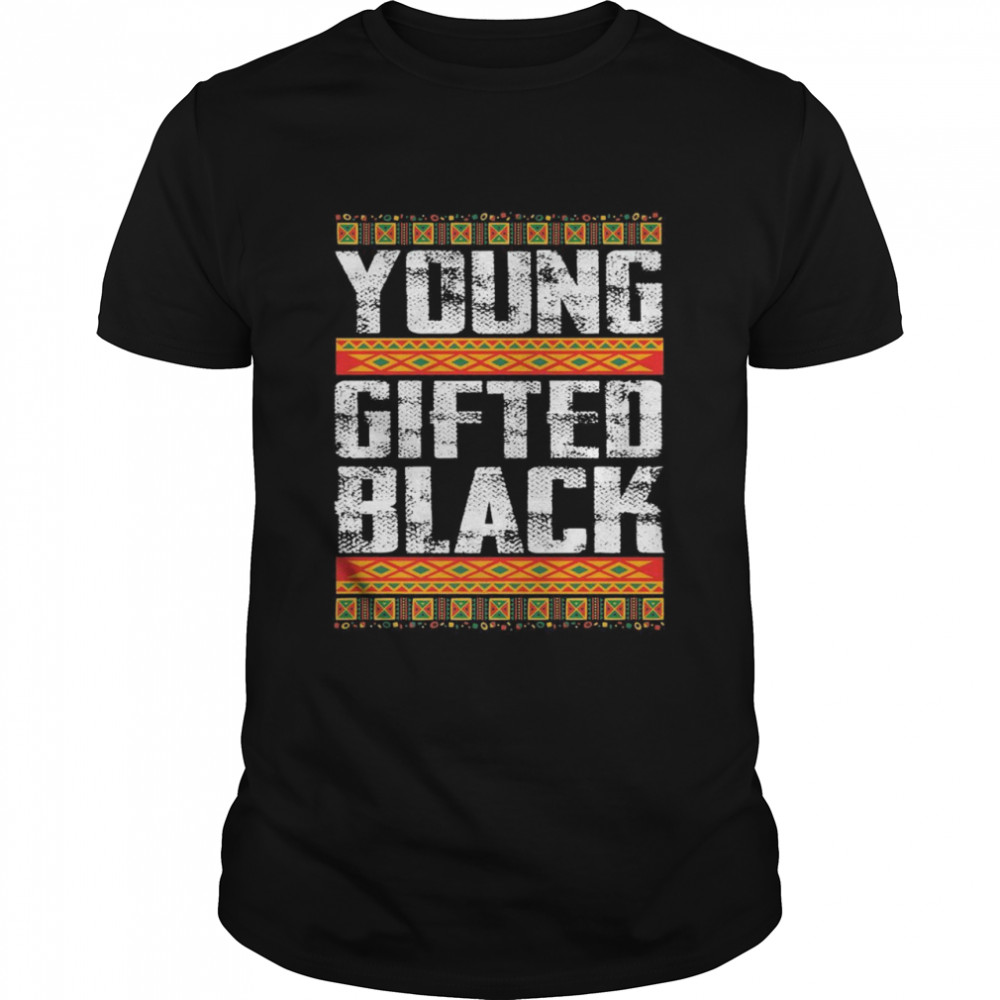 Younged Black History Month Melanin African American Shirt