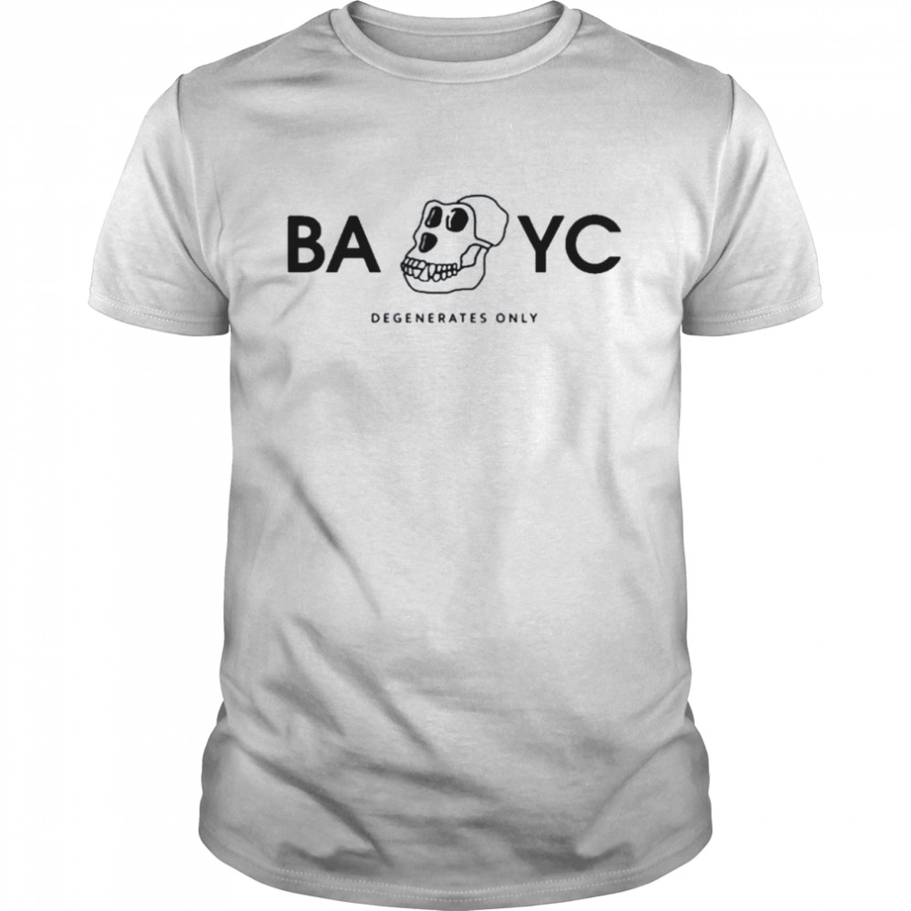 Bored Ape Yacht Club Bayc Degenerates Only Shirt