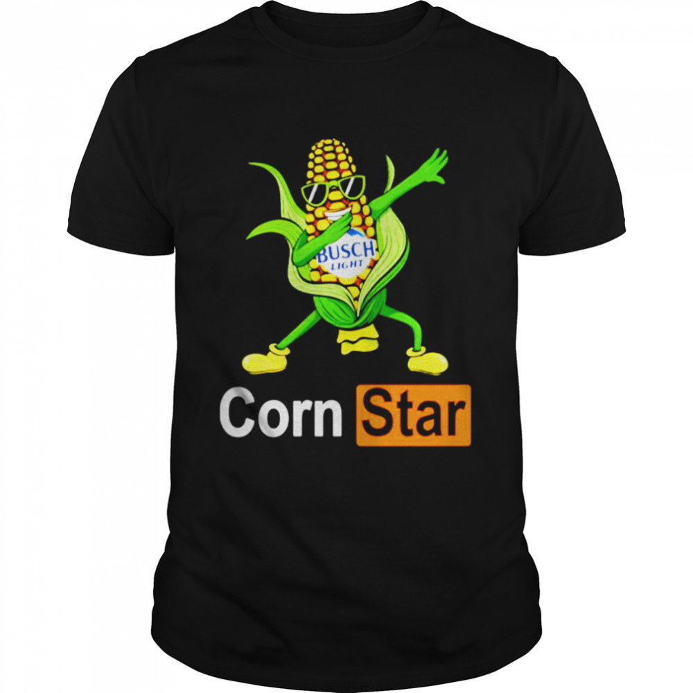 Corn Star busch light funny shirt