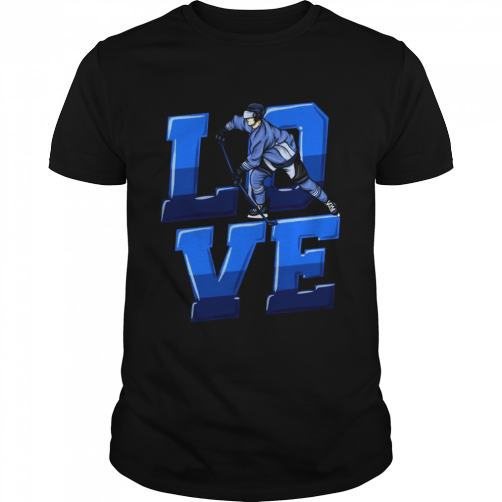 Love Ice Hockey Player Skates Ice Rink Winter Sport Shirt