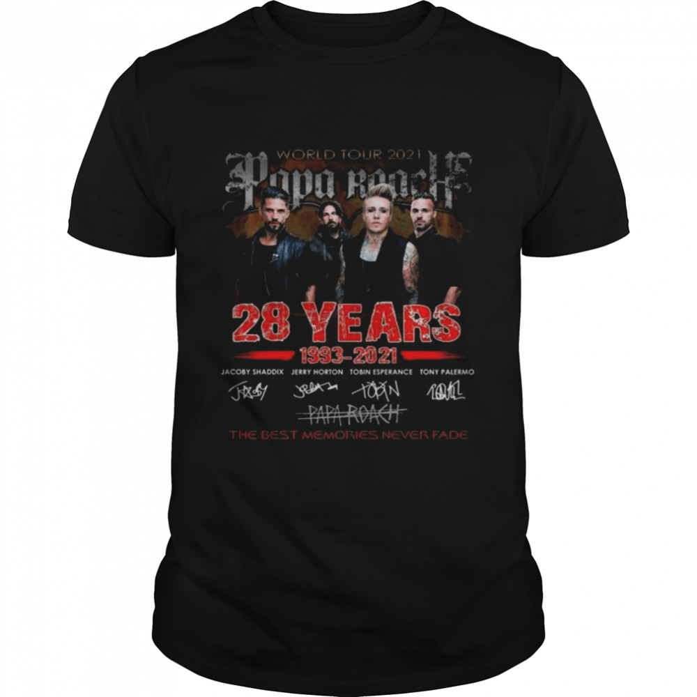 Papa Roach World Tour 2021 28 years 1993 2021 the best memories never fade signatures shirt