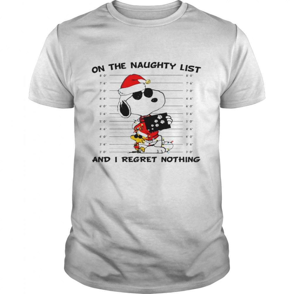 Snoopy Santa On the naughty list and i regret nothing shirt
