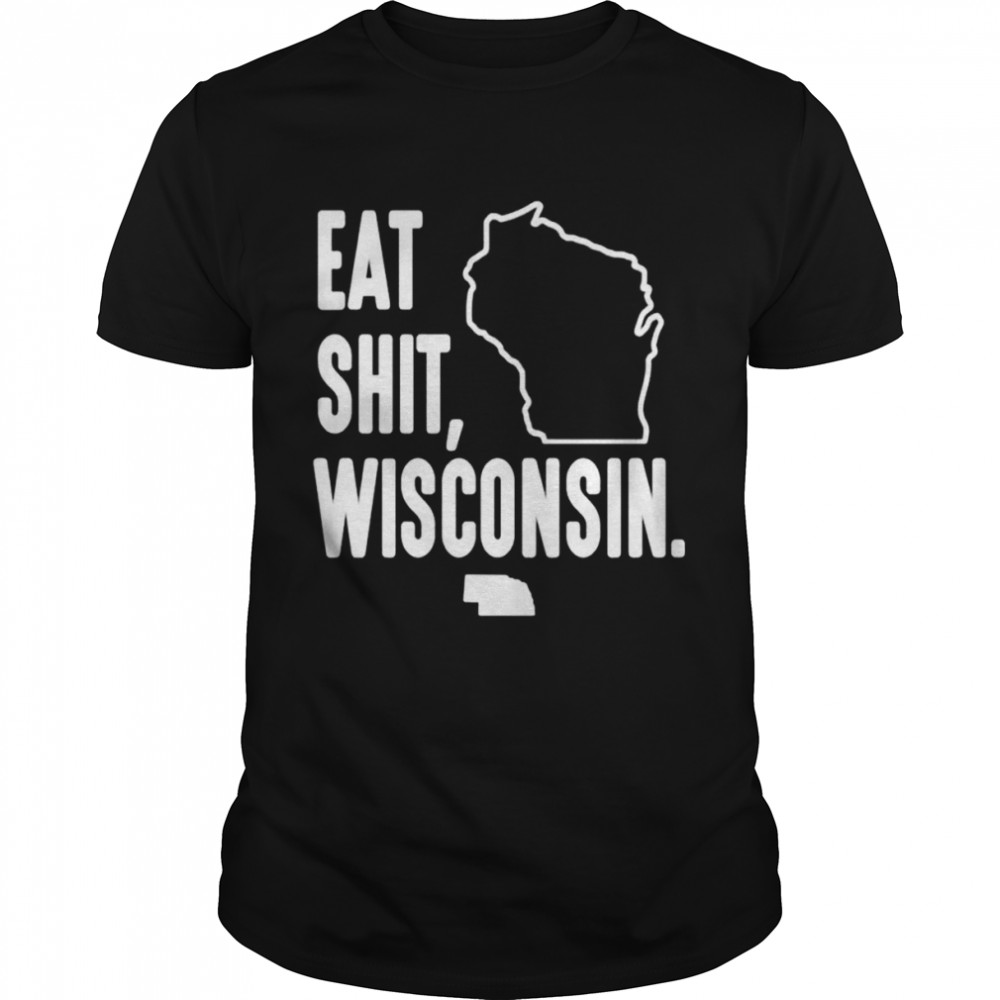 Eat Shit Wisconsin shirt
