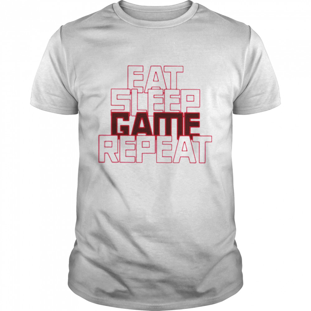 Eat sleep game repeat shirt