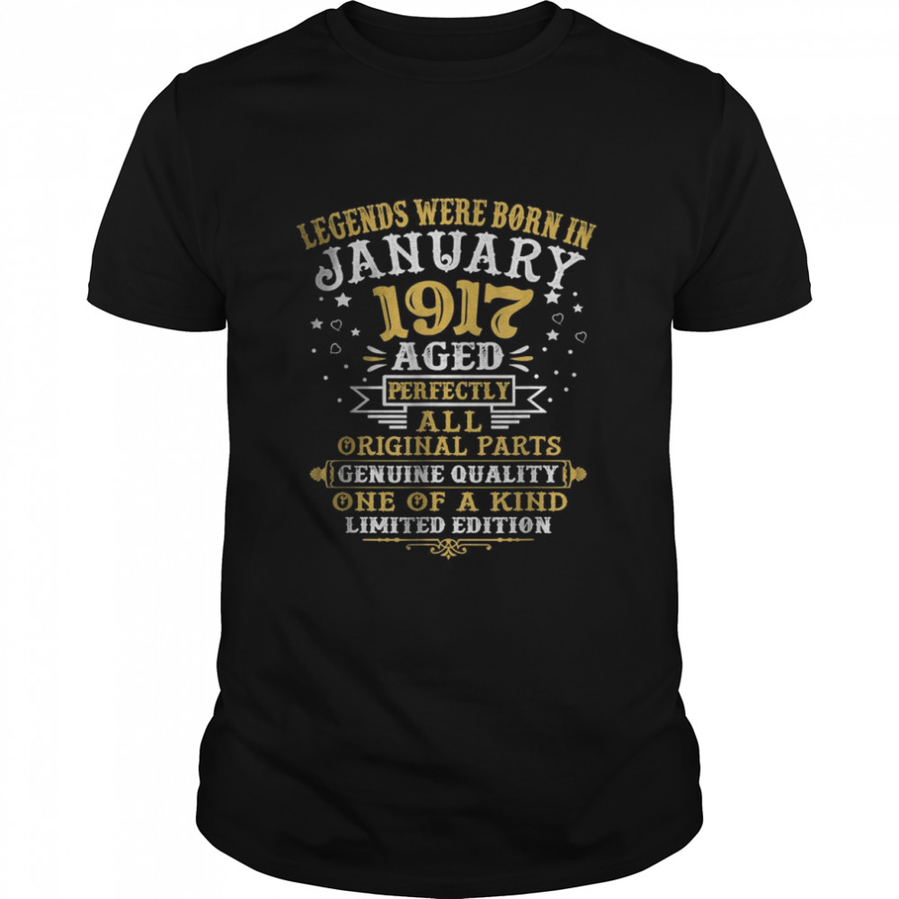 Legends Were Born In January 1917 105 Years Old 105th Bday T-Shirt