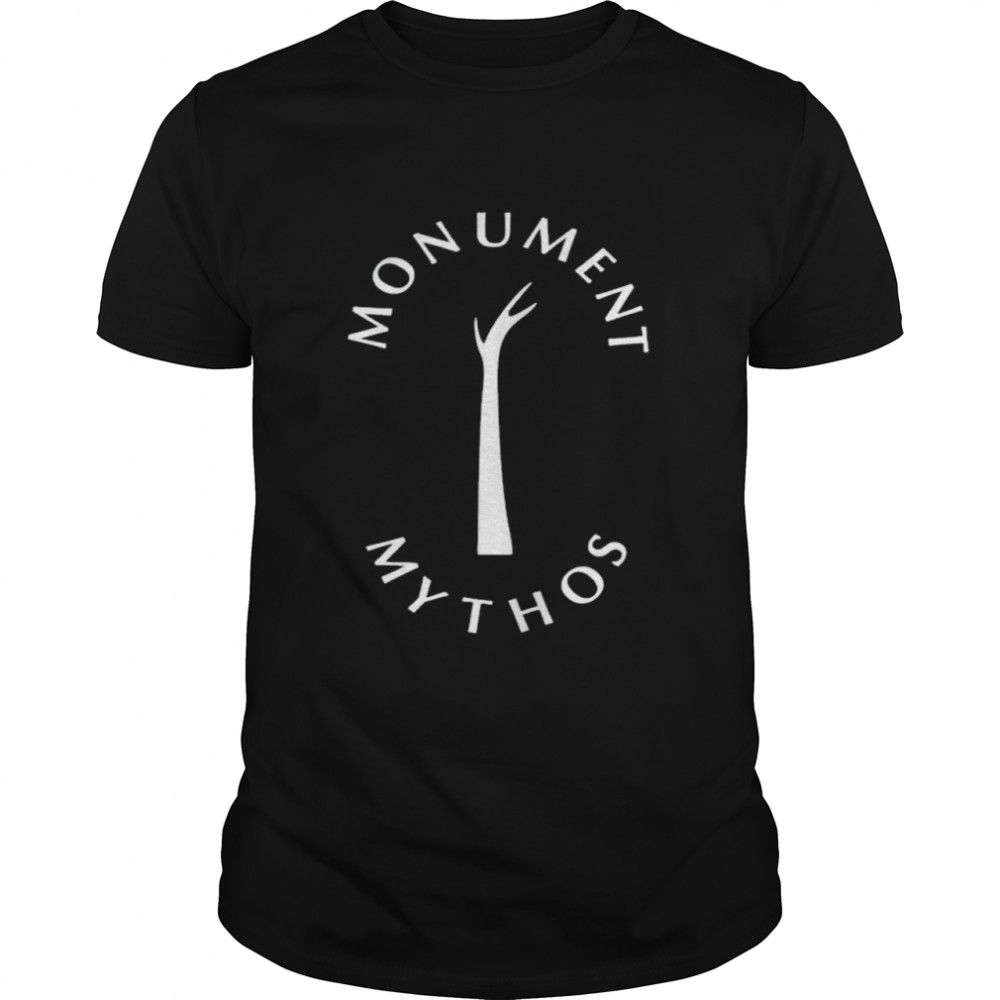 Monument mythos shirt