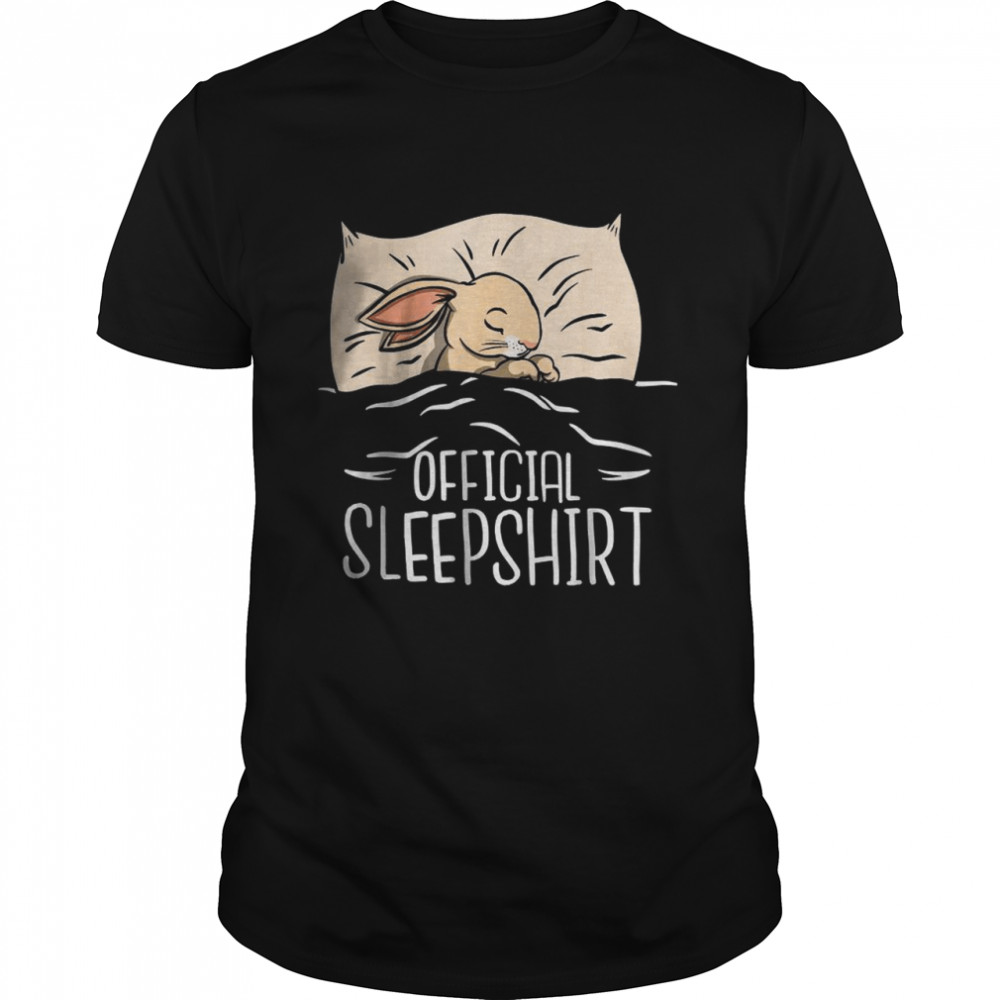 Official Sleepshirt For Bunny T-Shirt