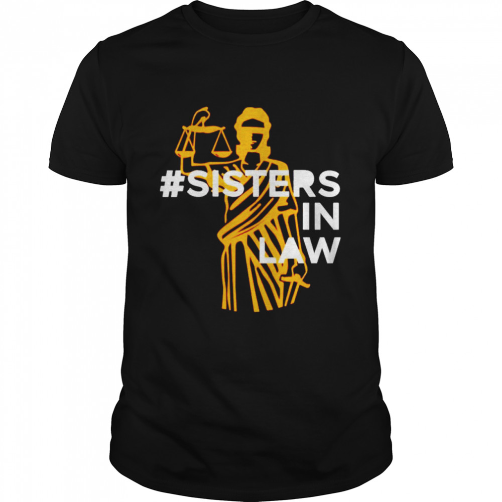 Sisters in law shirt