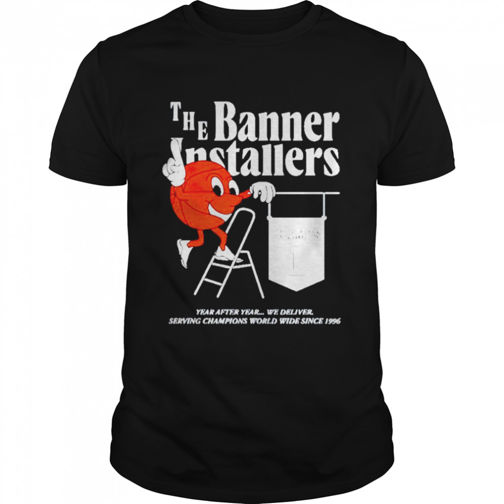 The Banner Installers shirt