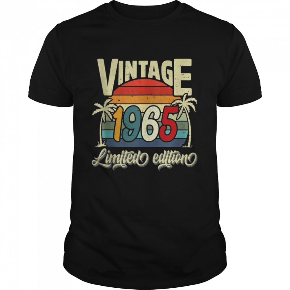 Vintage 1965 57th Birthday Limited Edition 57 Years Old Bday Shirt