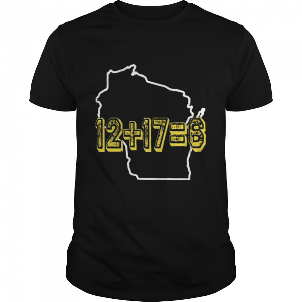 Green Bay Football Wisco Math 12+17=6 Shirt