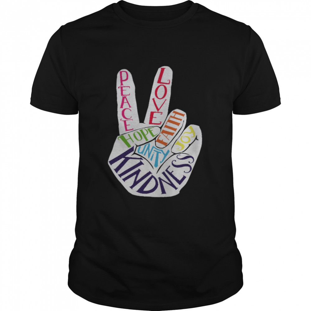 Peace Love Faith Kindness Joy Shirt