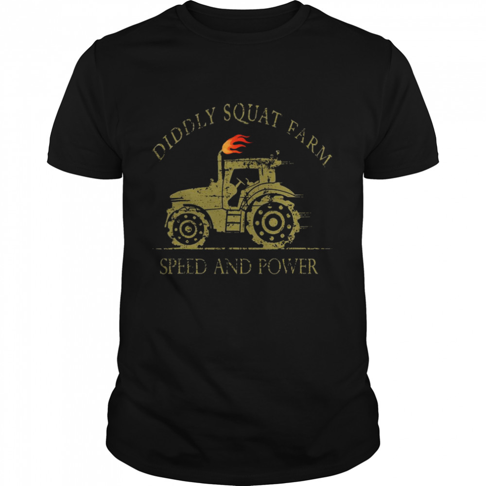 Perfect Tractor Design Diddly Squat Farm Speed And Power Shirt