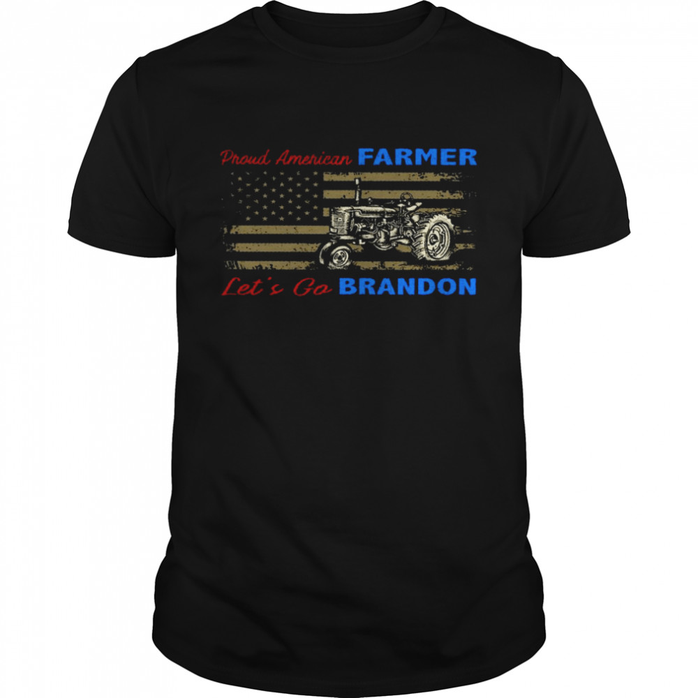 Proud american farmer let’s go brandon shirt
