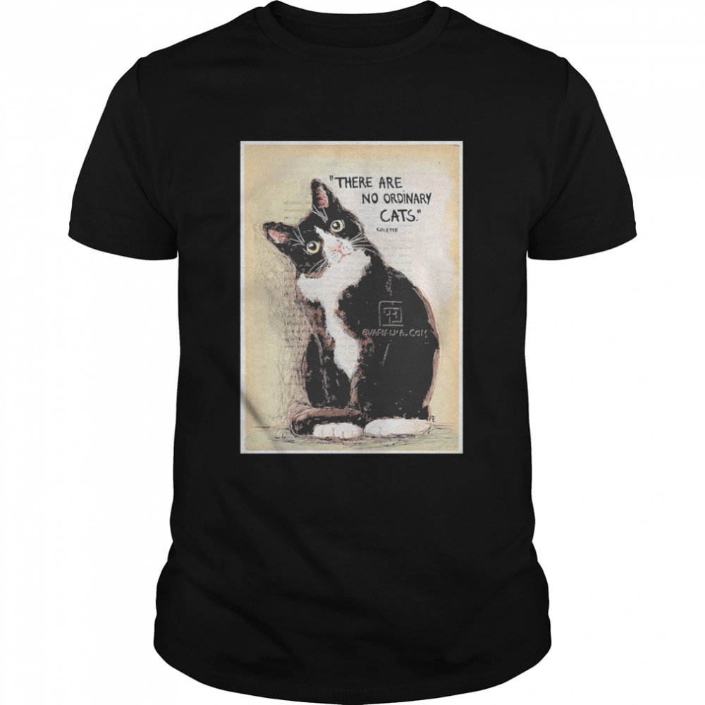 There Are No Ordinary Cats Colette Shirt