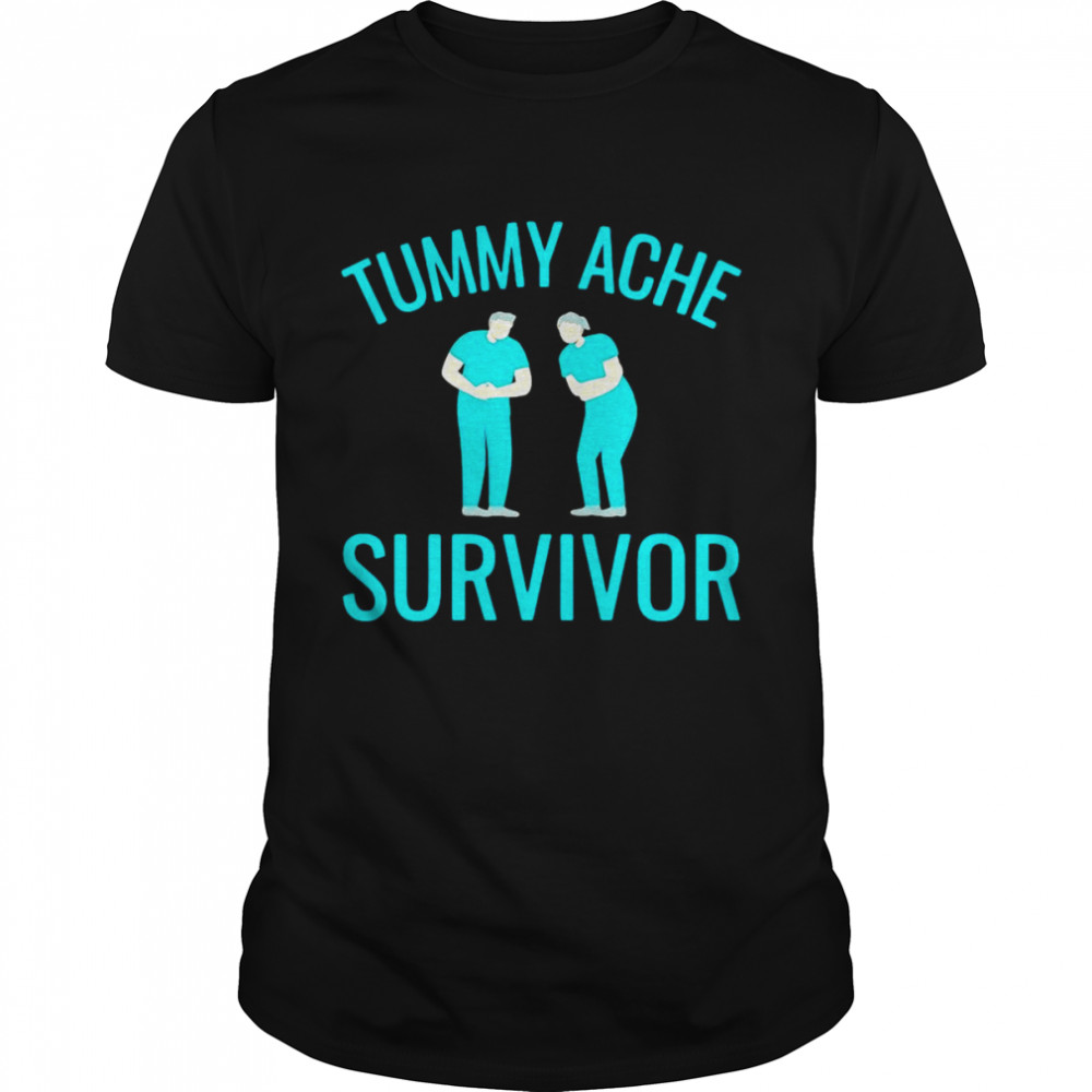 Tummy ache survivor Classic shirt