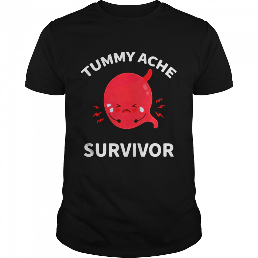 Tummy Ache Survivor Essential Shirt