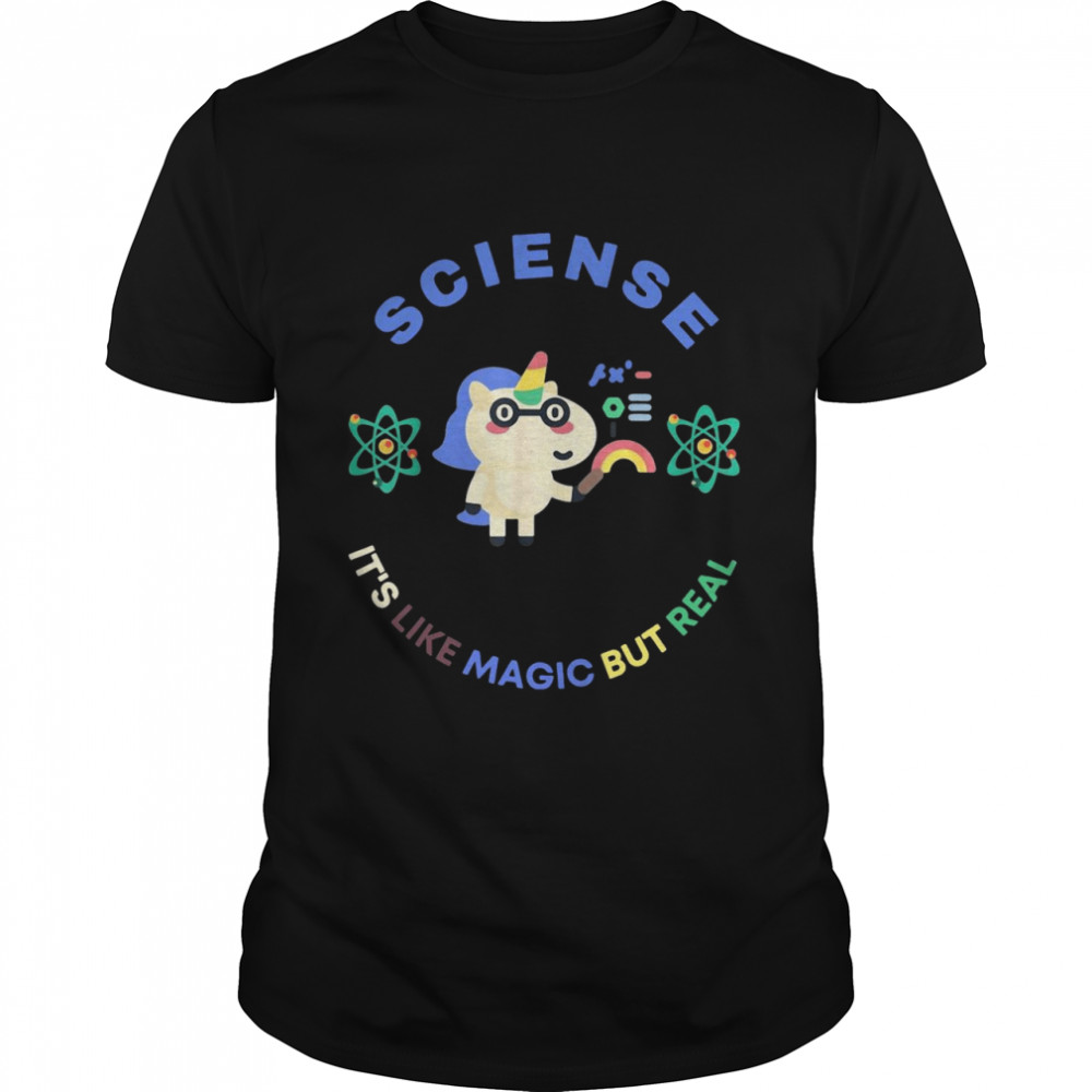 Unicorn Scientist Science Is Like Magic But Real Shirt