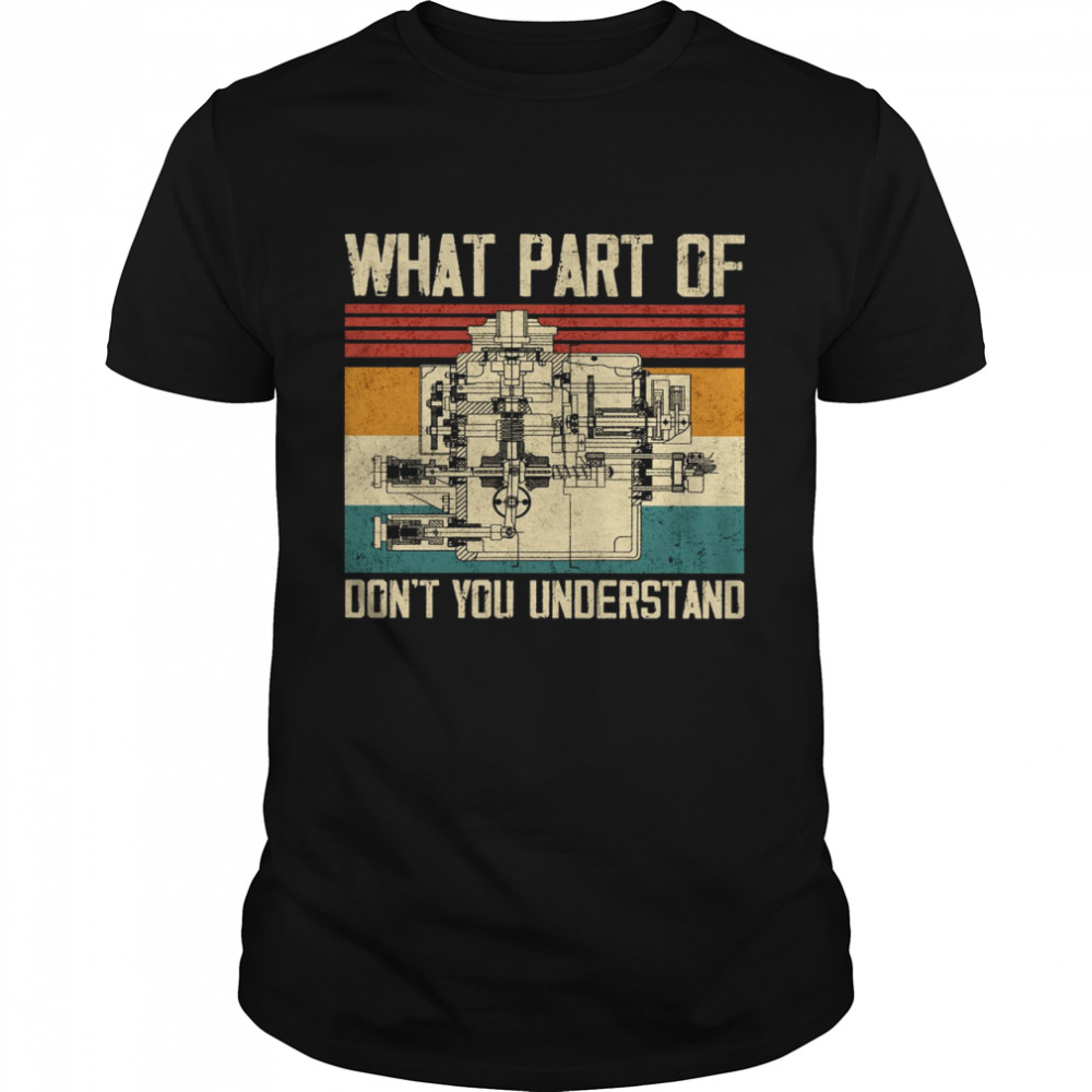 What Part Of Don’t You Understand  Classic Men's T-shirt