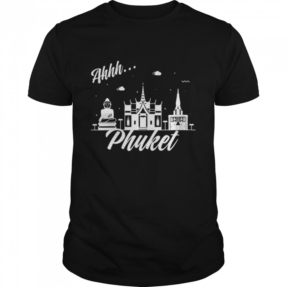 Ahhh Phuket Shirt