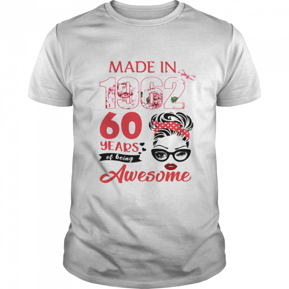 Made In 1962 60 Years Of Being Awesome Shirt