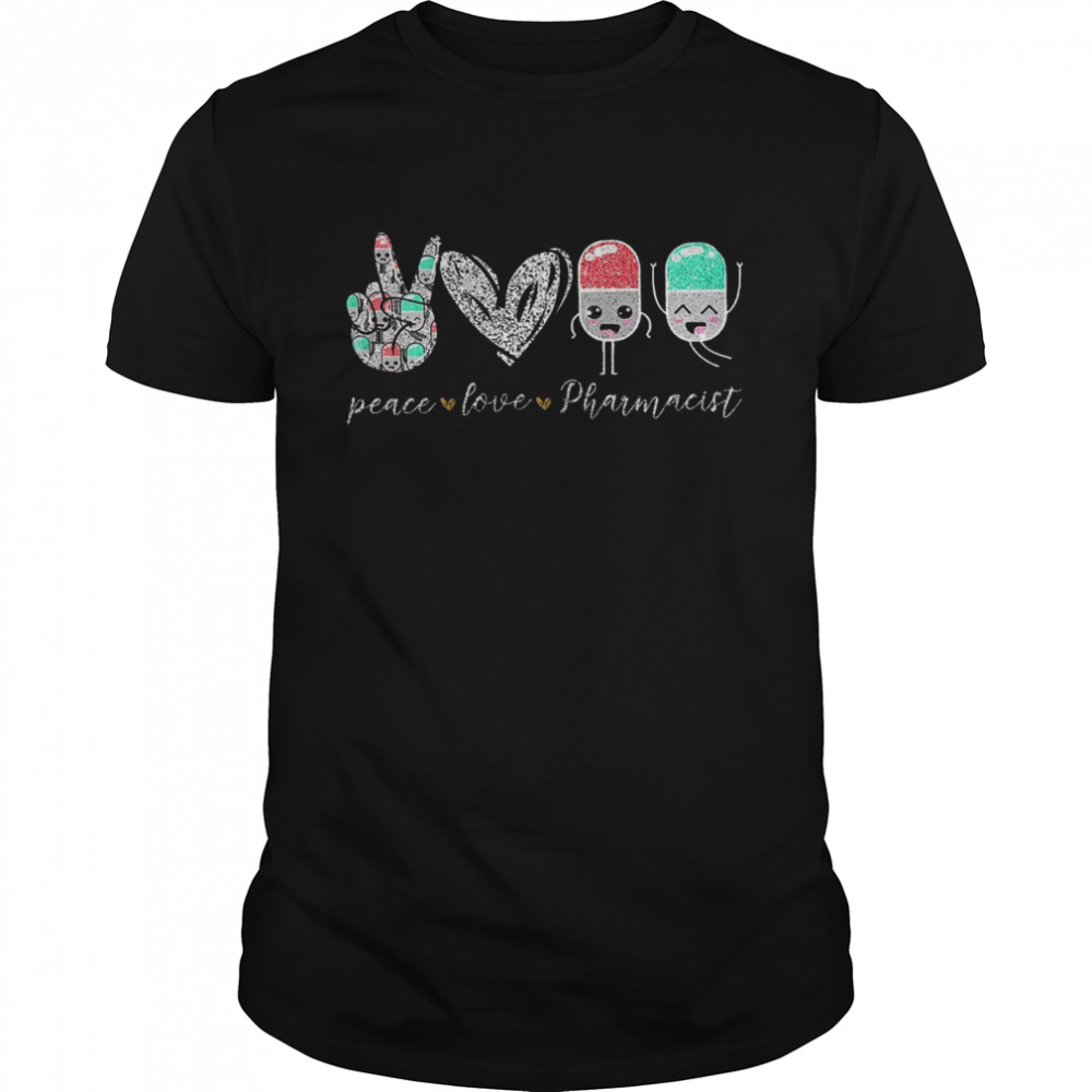 Pharmacy Peace, love, pharmacist shirt