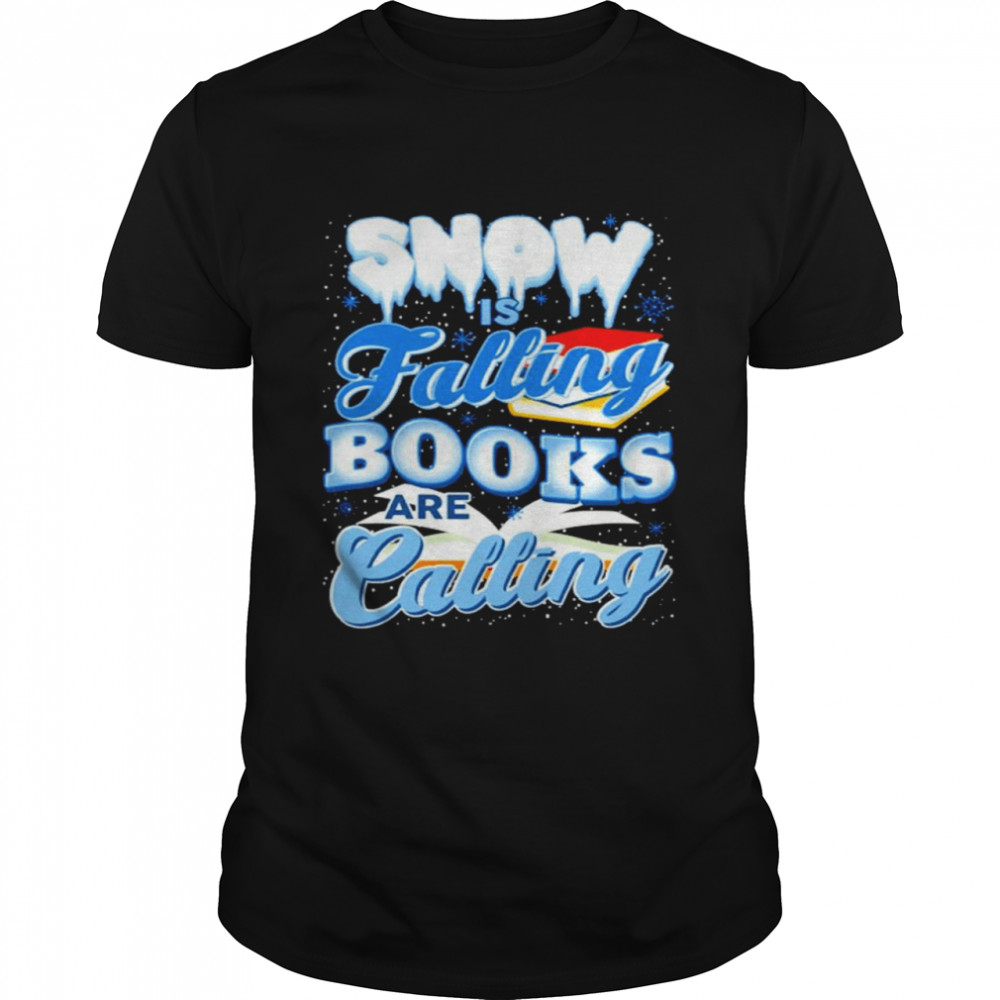 Snow is falling books are calling shirt Classic Men's T-shirt