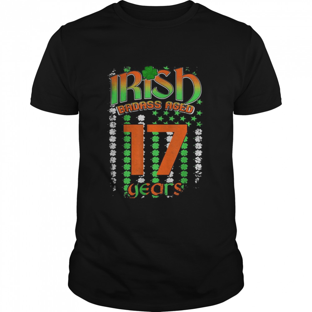 17th Birthday Year Old Irish Ireland US Flag Patricks Day T-Shirt