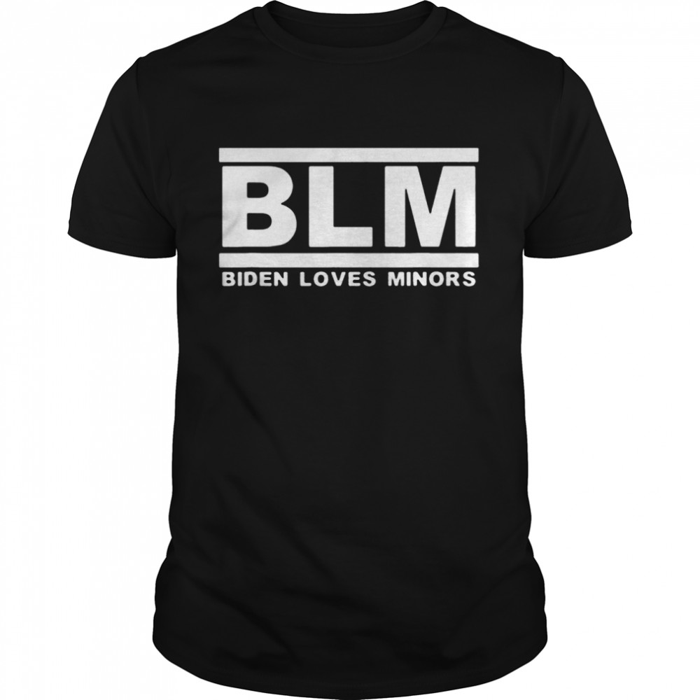 BLM Biden Loves Minors Anti-Biden Sniffing Pro Trump 2024 Shirt