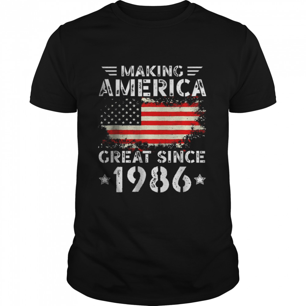 Making America Great Since 1986 American Flag Birthday best T-Shirt