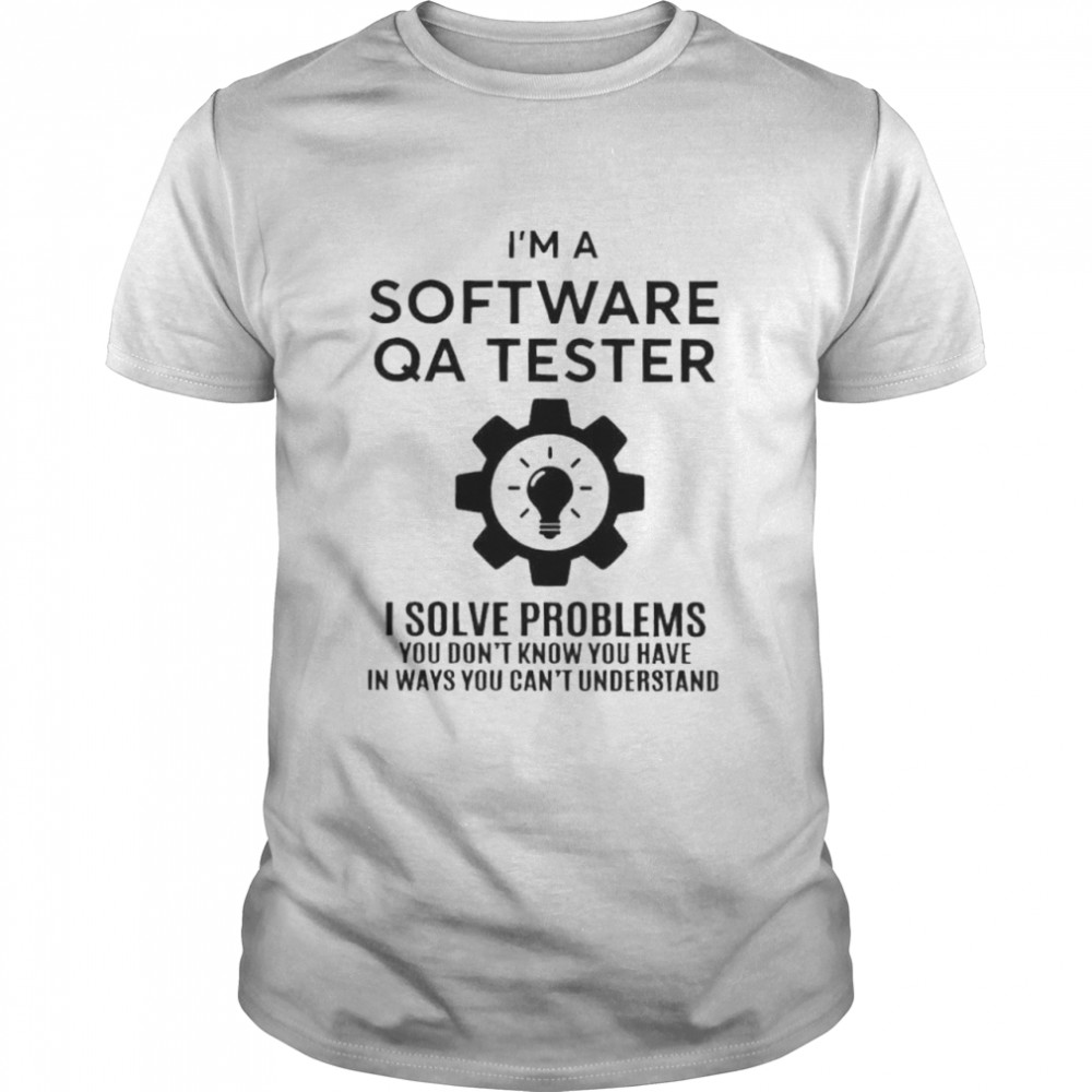 QA Tester Software shirt