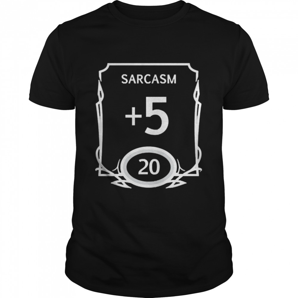 Sarcasm Stat Block Shirt