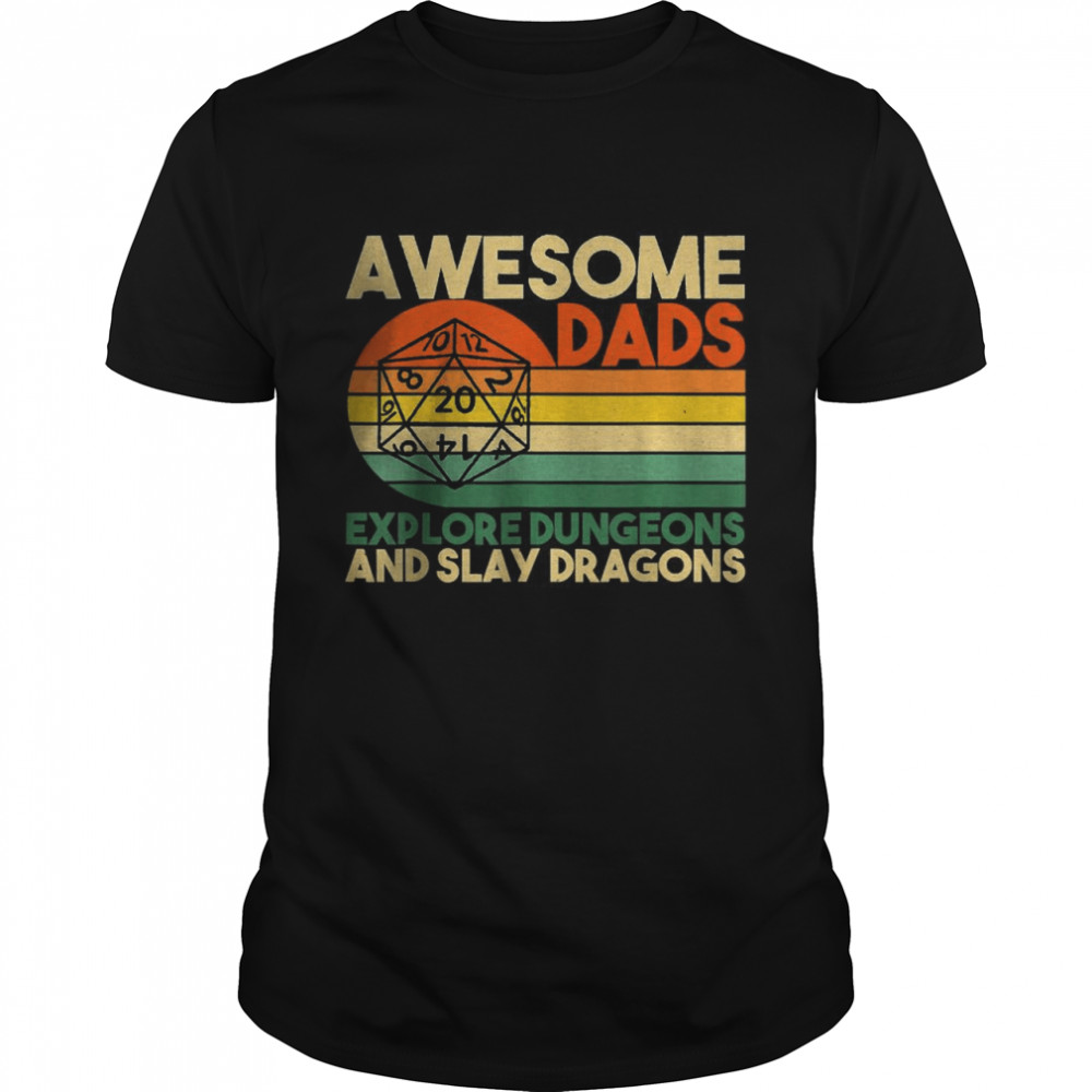 Awesome Dads Explore Dungeons DM RPG Dice Dragon Gift Shirt