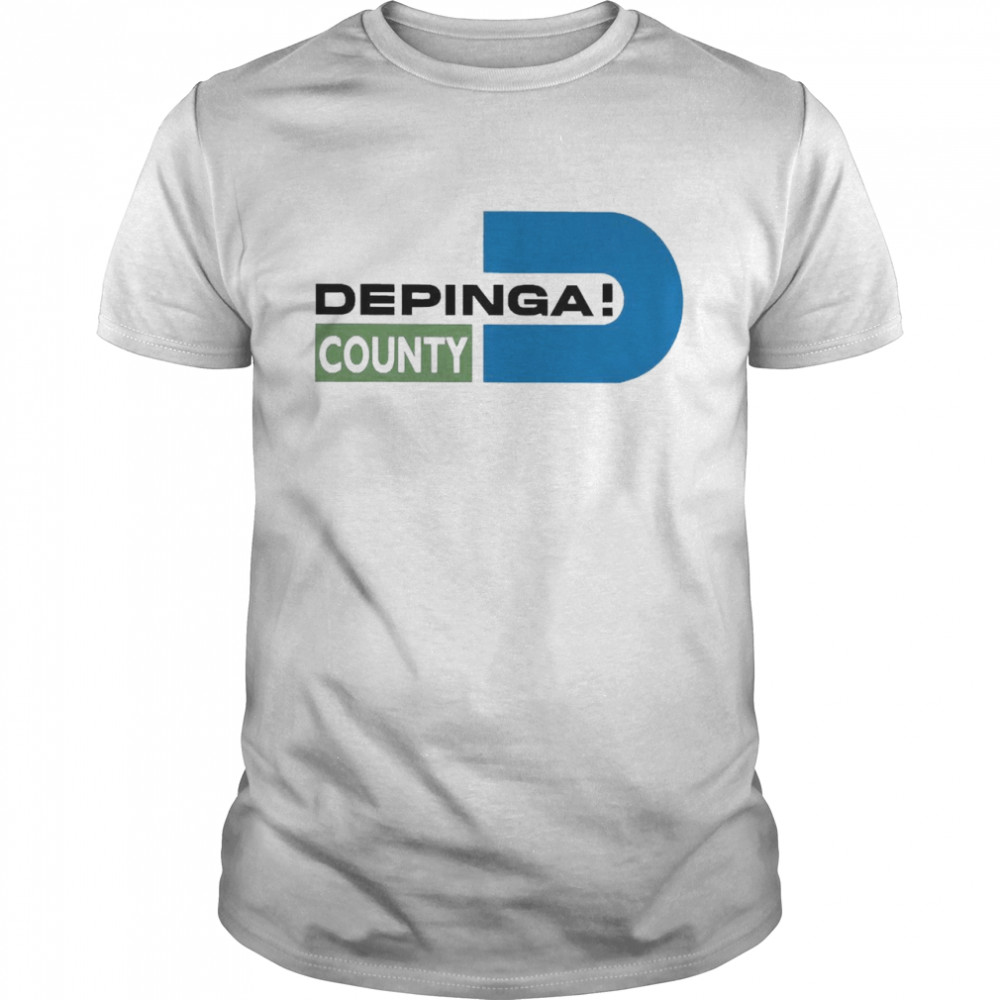 Depinga County Funny Shirt