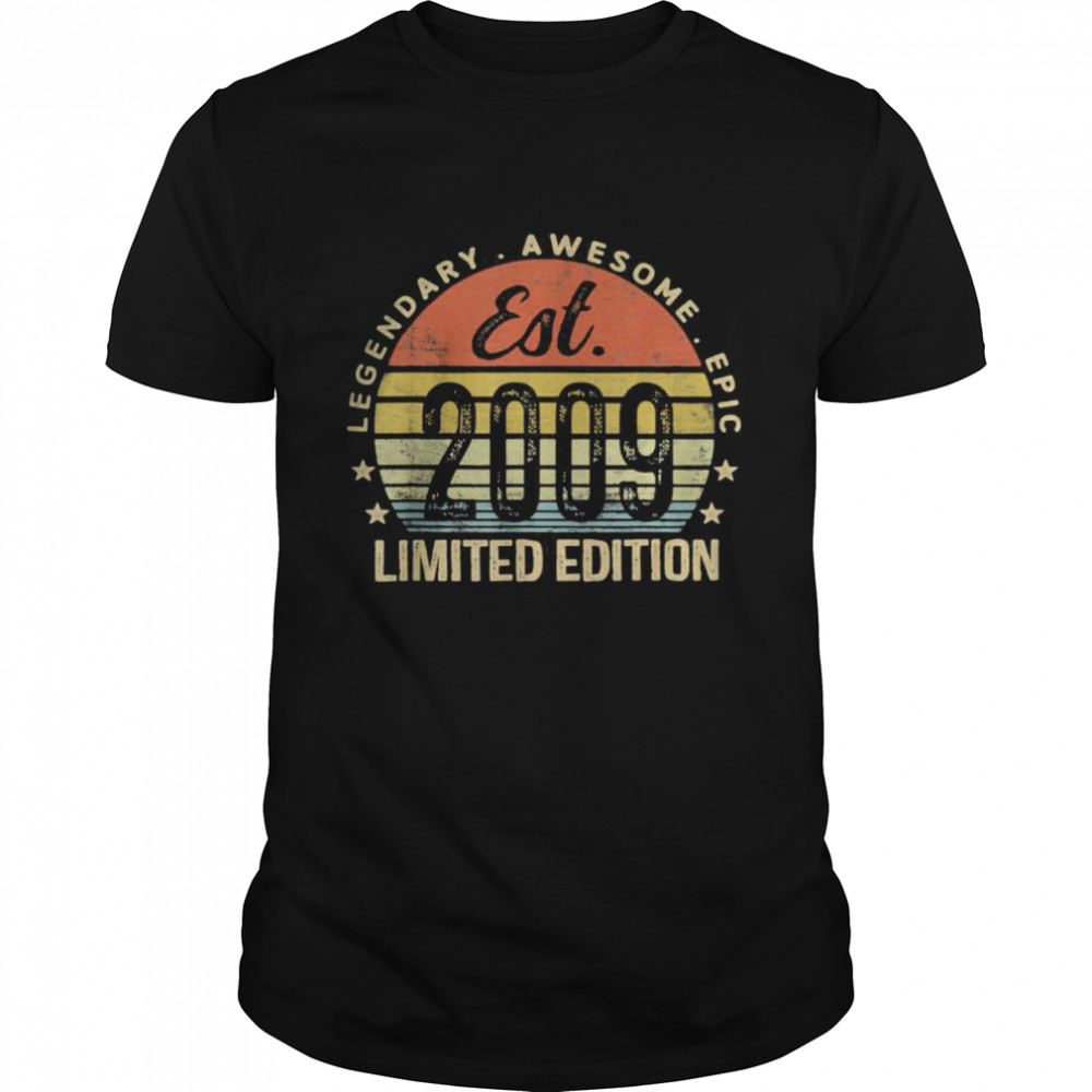 Est 2009 Limited Edition Legendary Awesome Epic T-Shirt