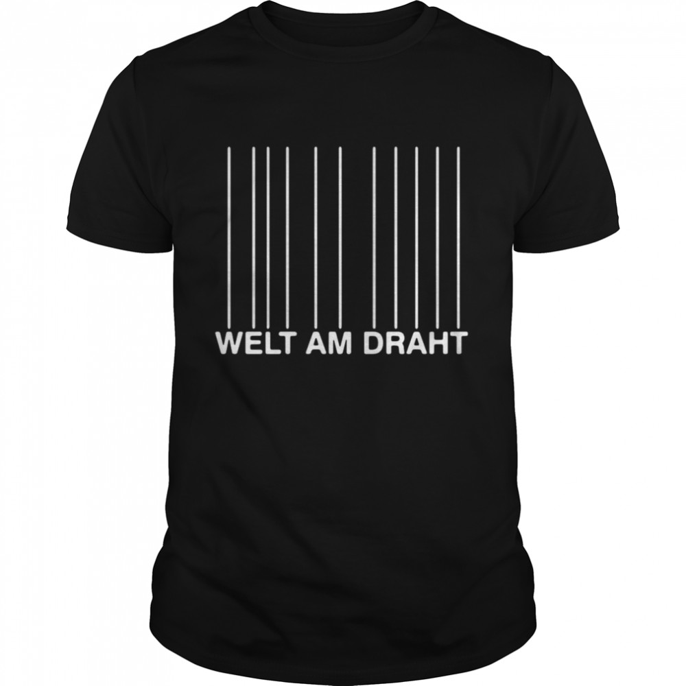 Gmbh Welt Am Draht Shirt