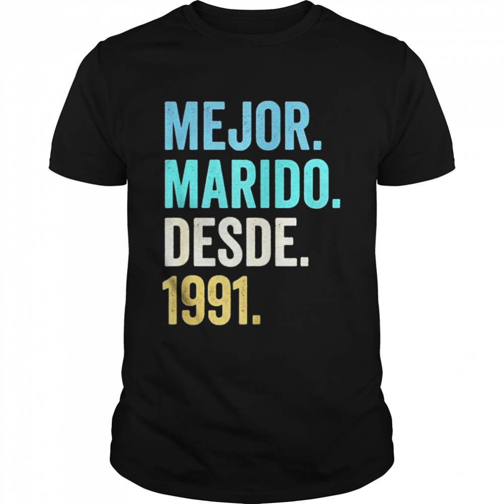 Mens Mejor Marido Desde 1991 31st wedding anniversary 31 years Shirt