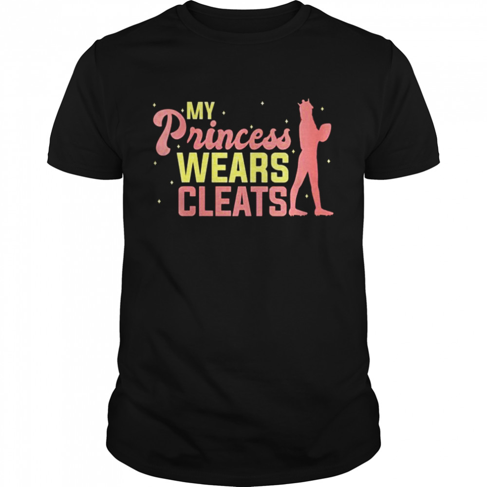 My Princess Wears Cleats Softball Girl Mom Dad Shirt