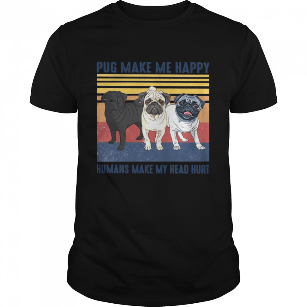 Pug Make Me Happy Father’s Day Christmas Shirt