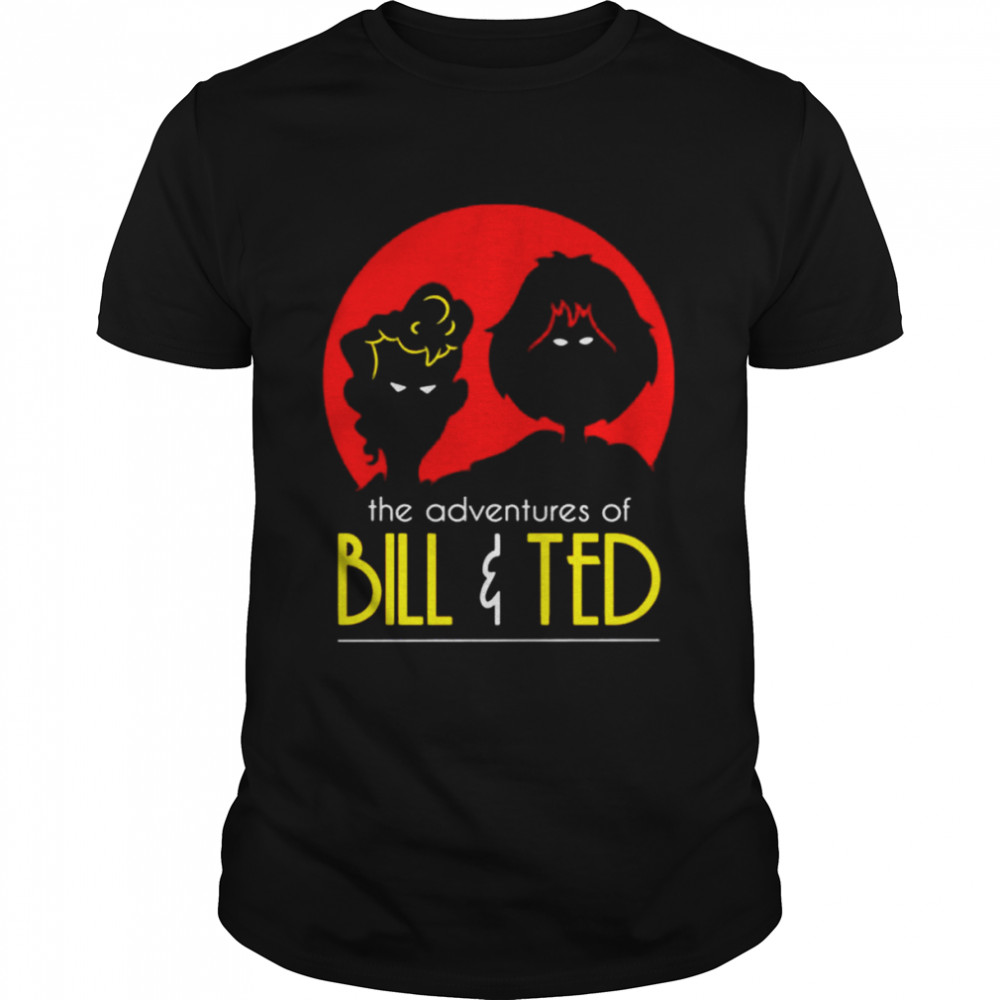 The adventures of Bill & Ted shirt