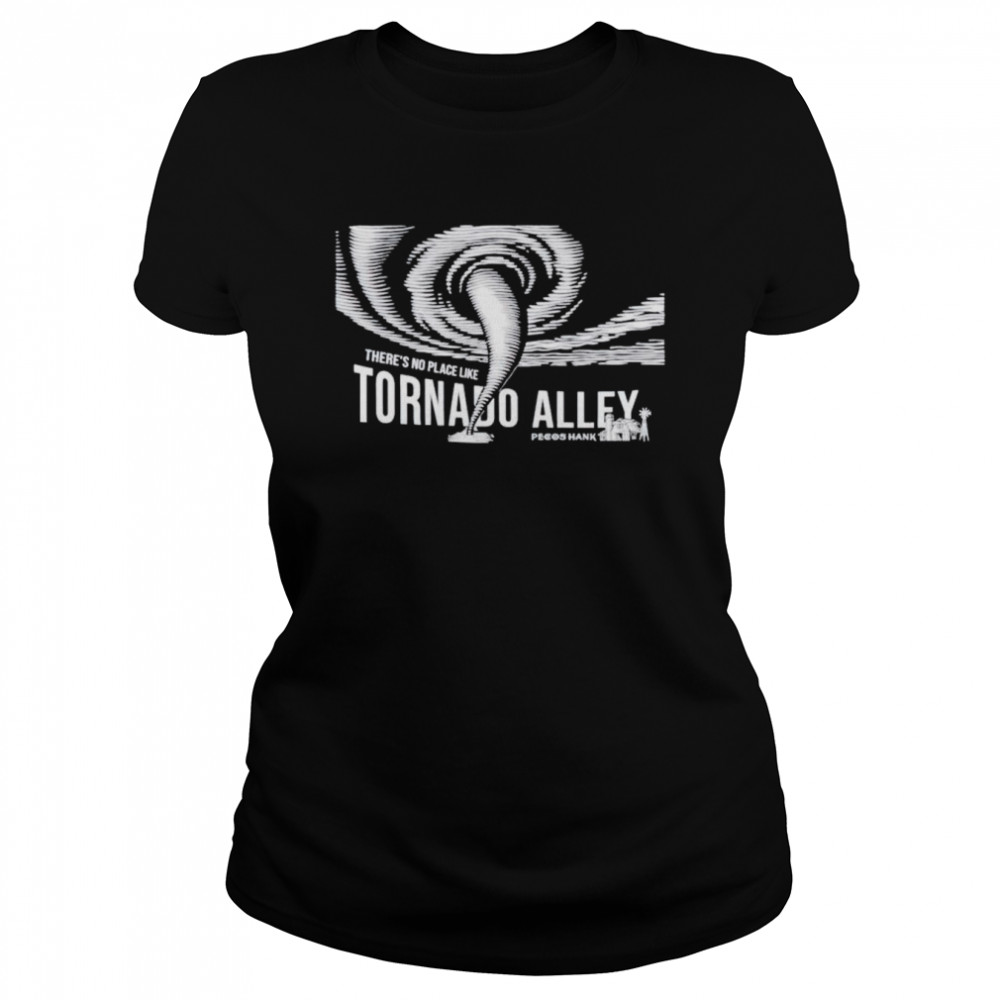 There’s no place like tornado alley shirt Classic Women's T-shirt