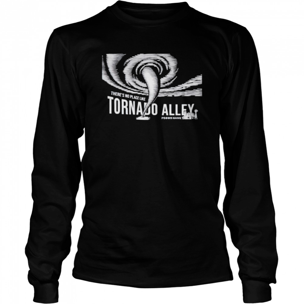 There’s no place like tornado alley shirt Long Sleeved T-shirt