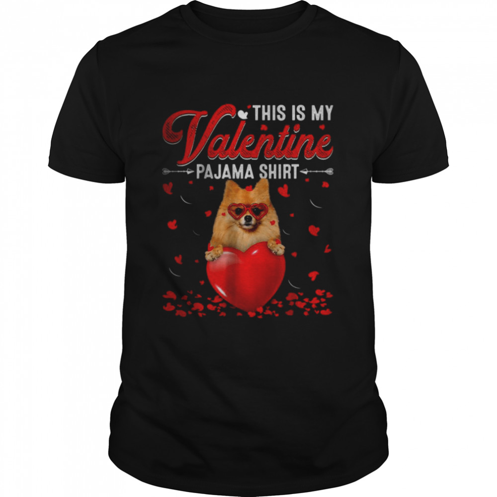 This Is My Valentine Pajama Shirt Pomeranian Dog T-Shirt