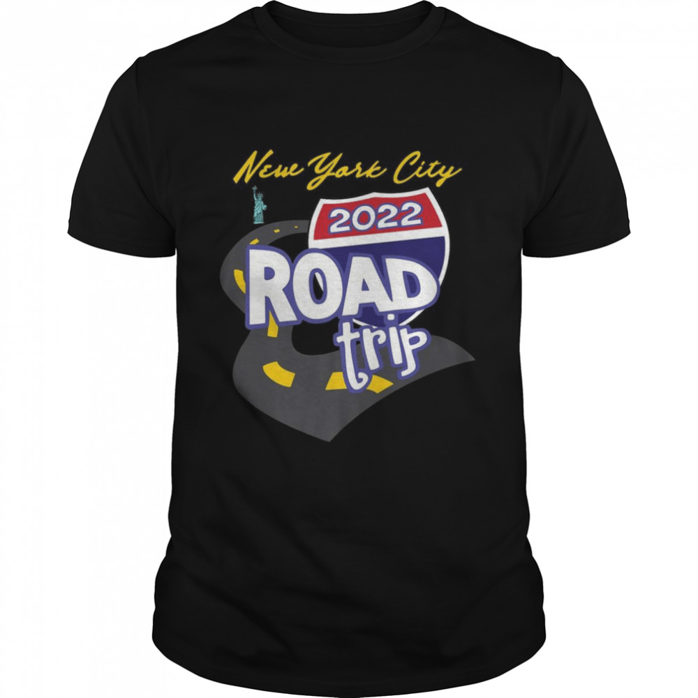 2022 New York City Road Trip Shirt