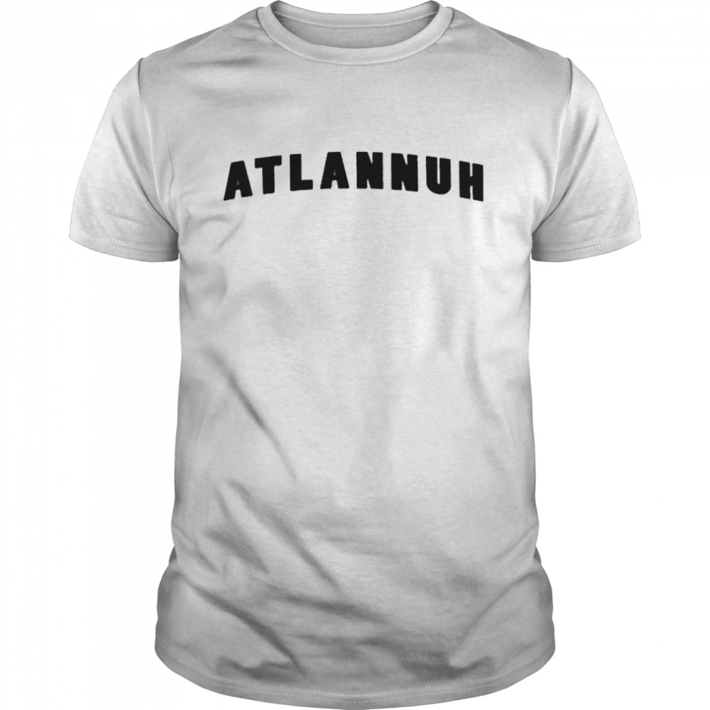 Atlannuh shirt