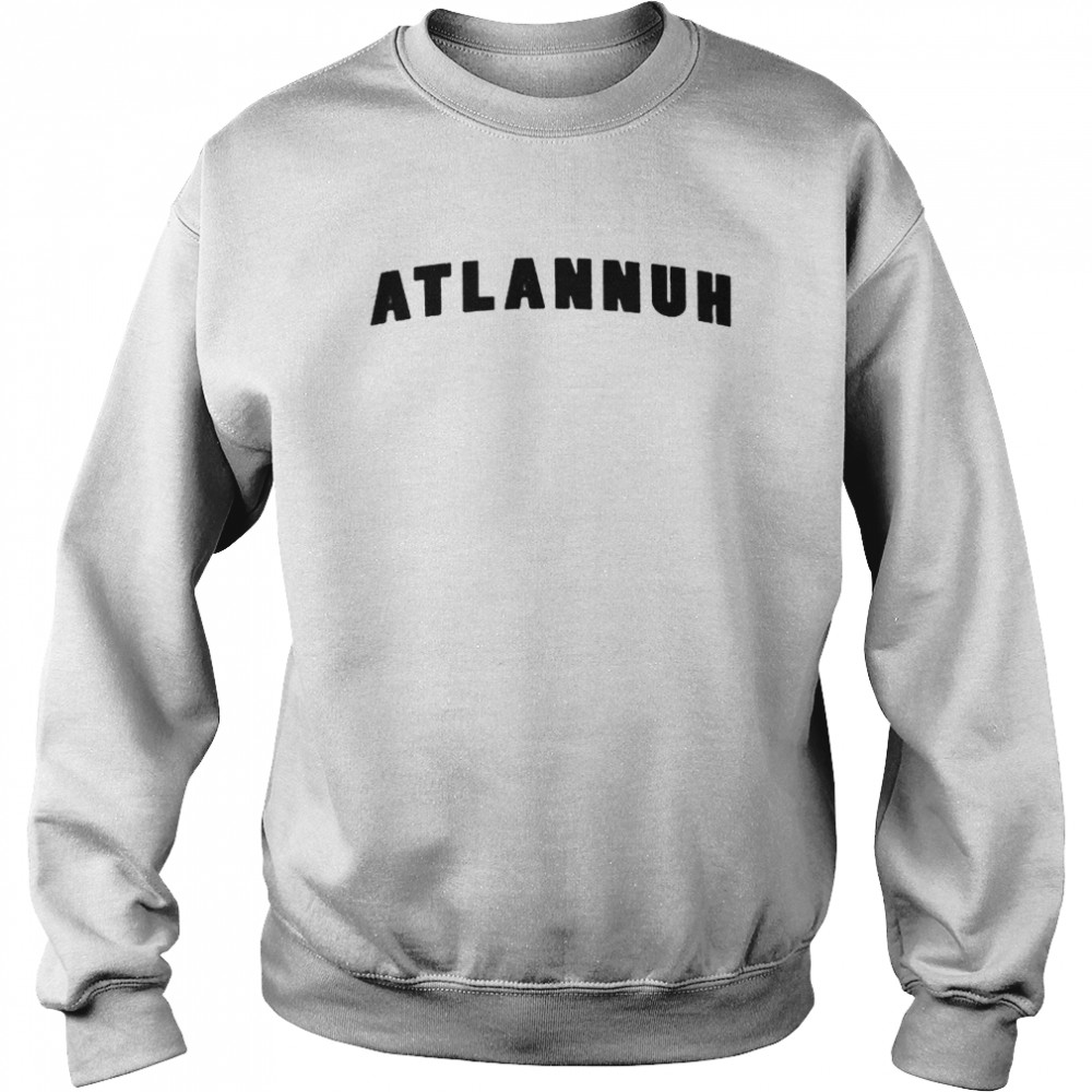 Atlannuh shirt Unisex Sweatshirt